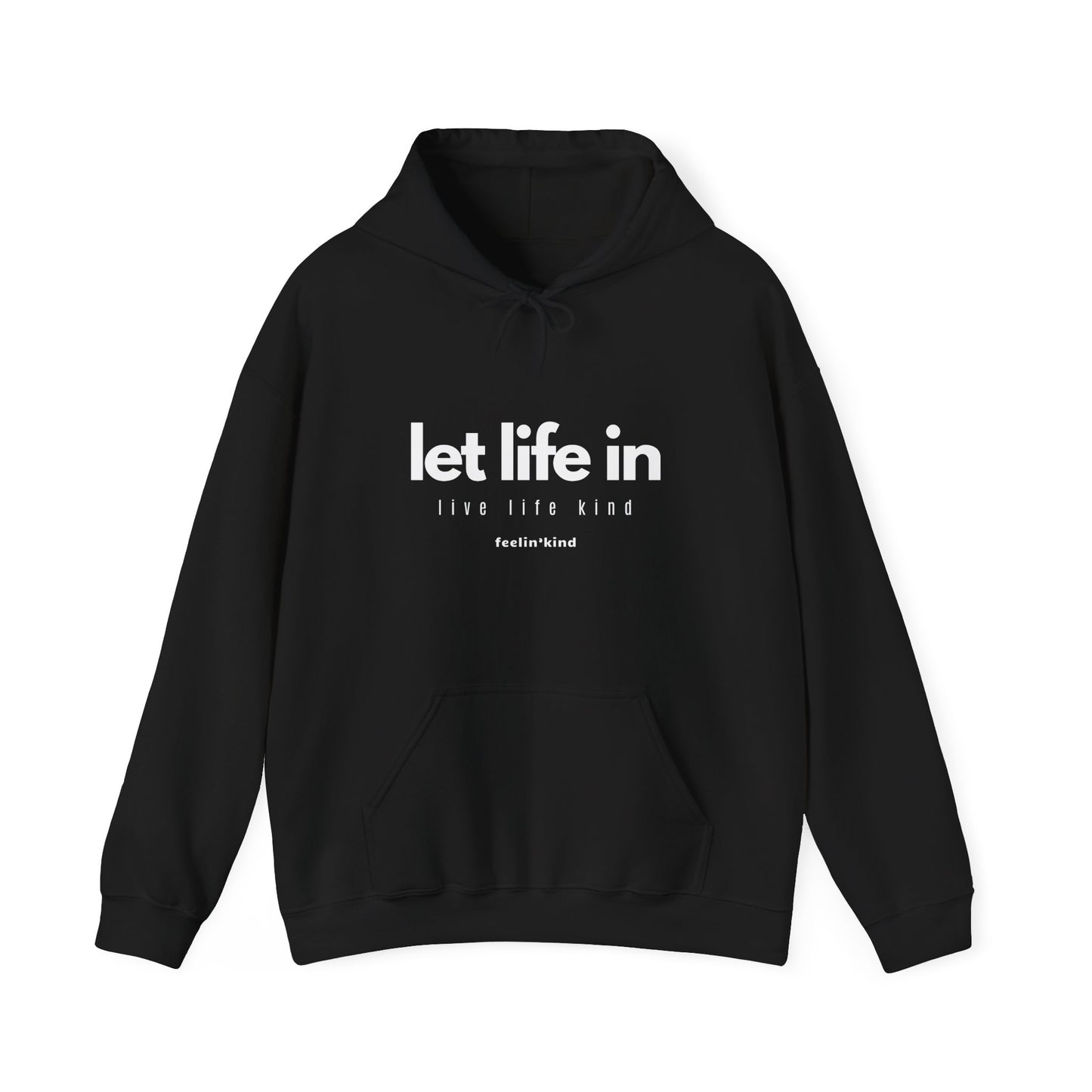 Let Life In hoodie