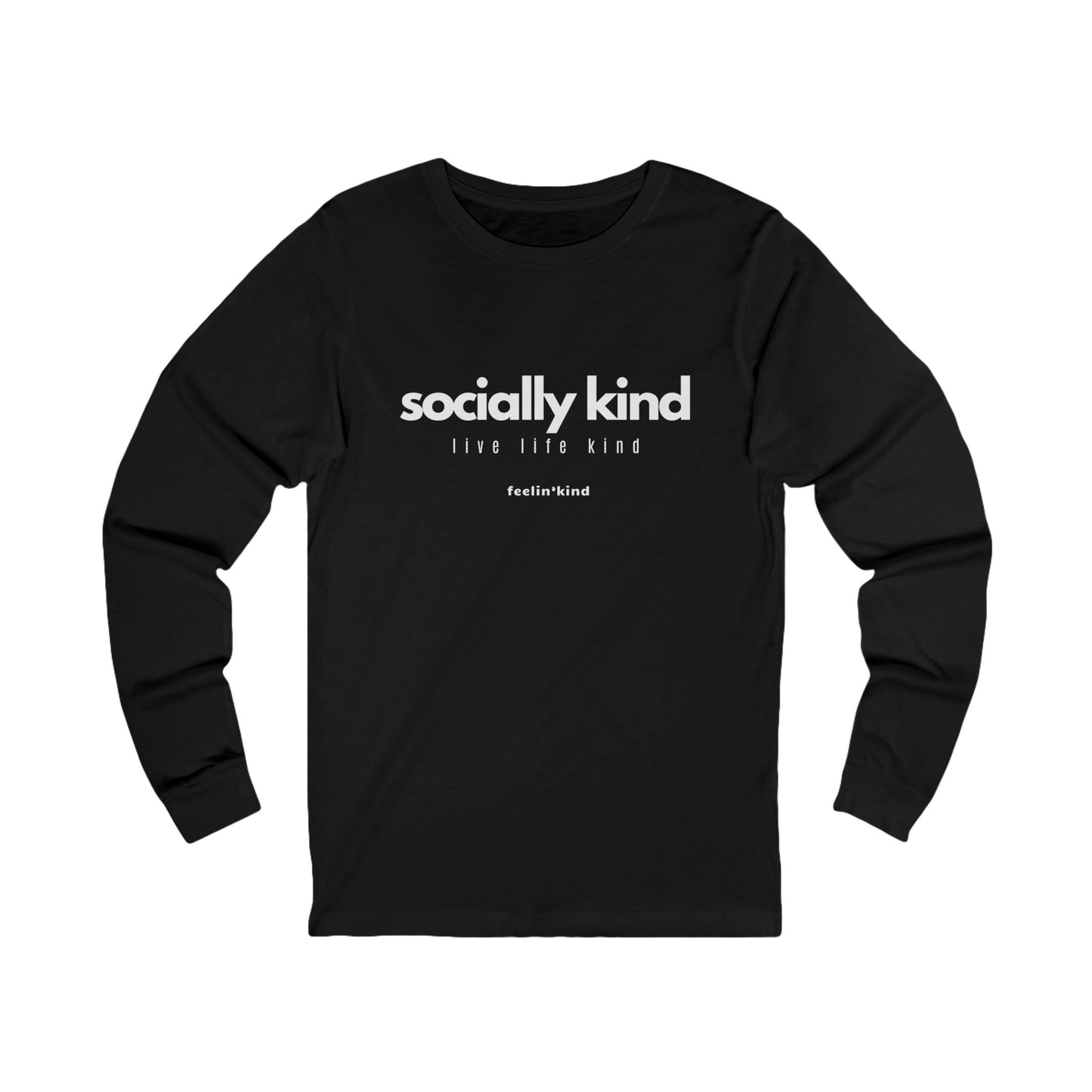 Socially Kind Long Sleeve Tee