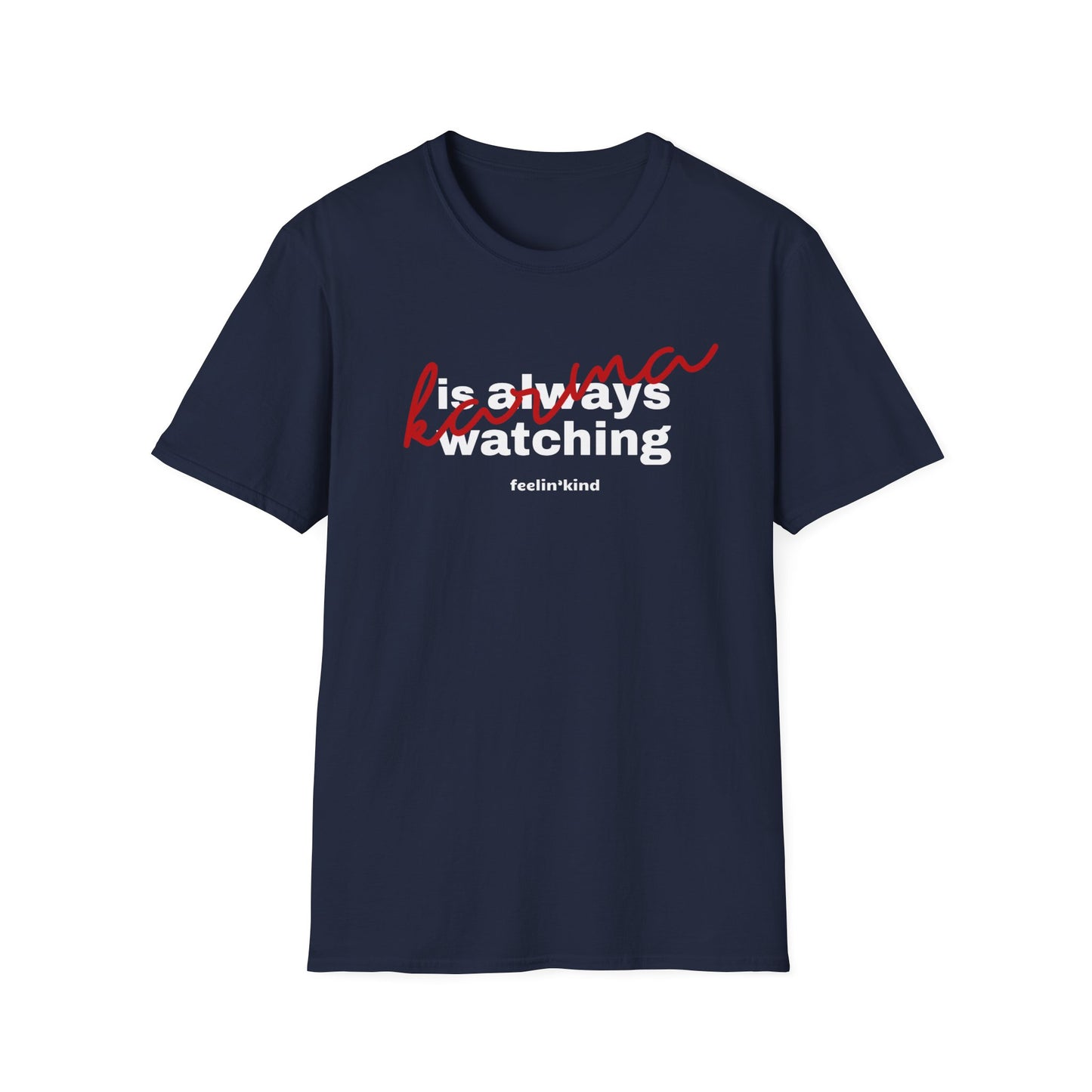 Karma is Always Watching Unisex Tee