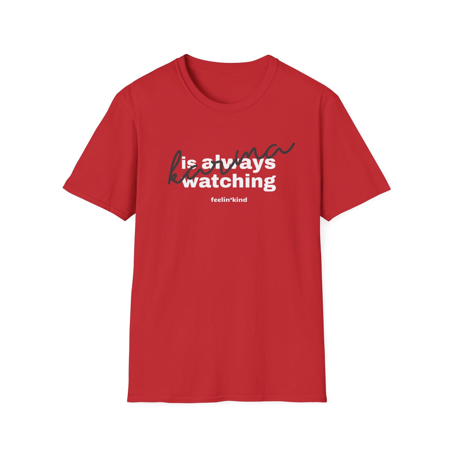 Karma is Always Watching Unisex Tee
