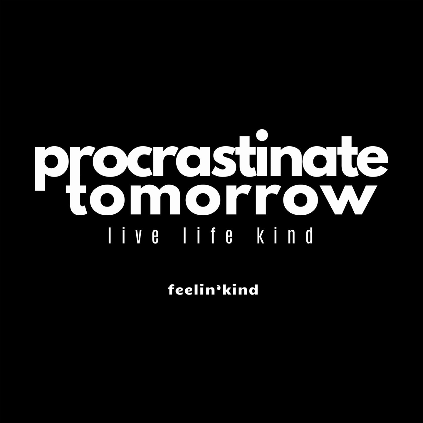 Procrastinate tomorrow hoodie
