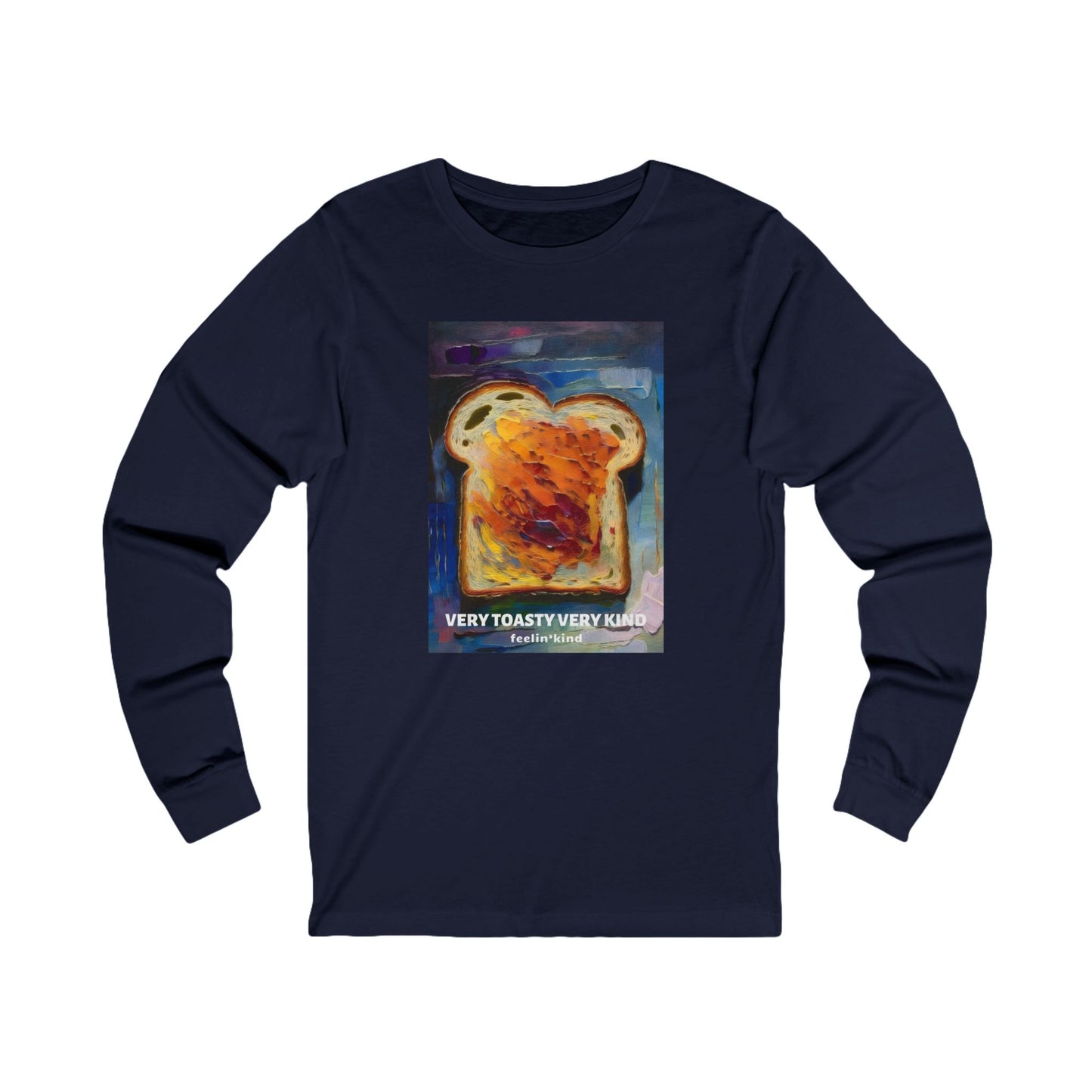 Very Toasty  Long Sleeve Tee