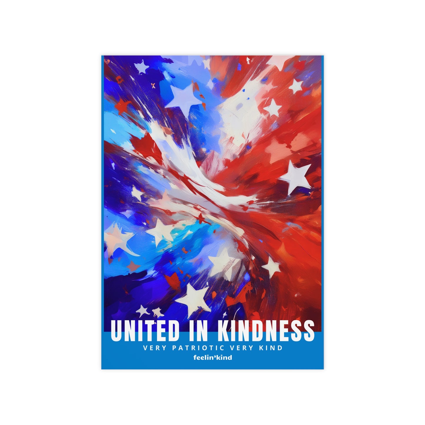 United in Kindness – Patriotic Abstract American Flag Poster