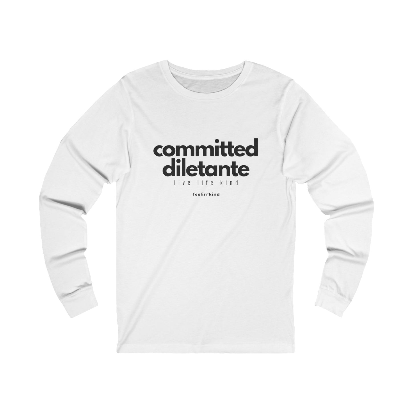 Committed Diletante Long Sleeve Tee