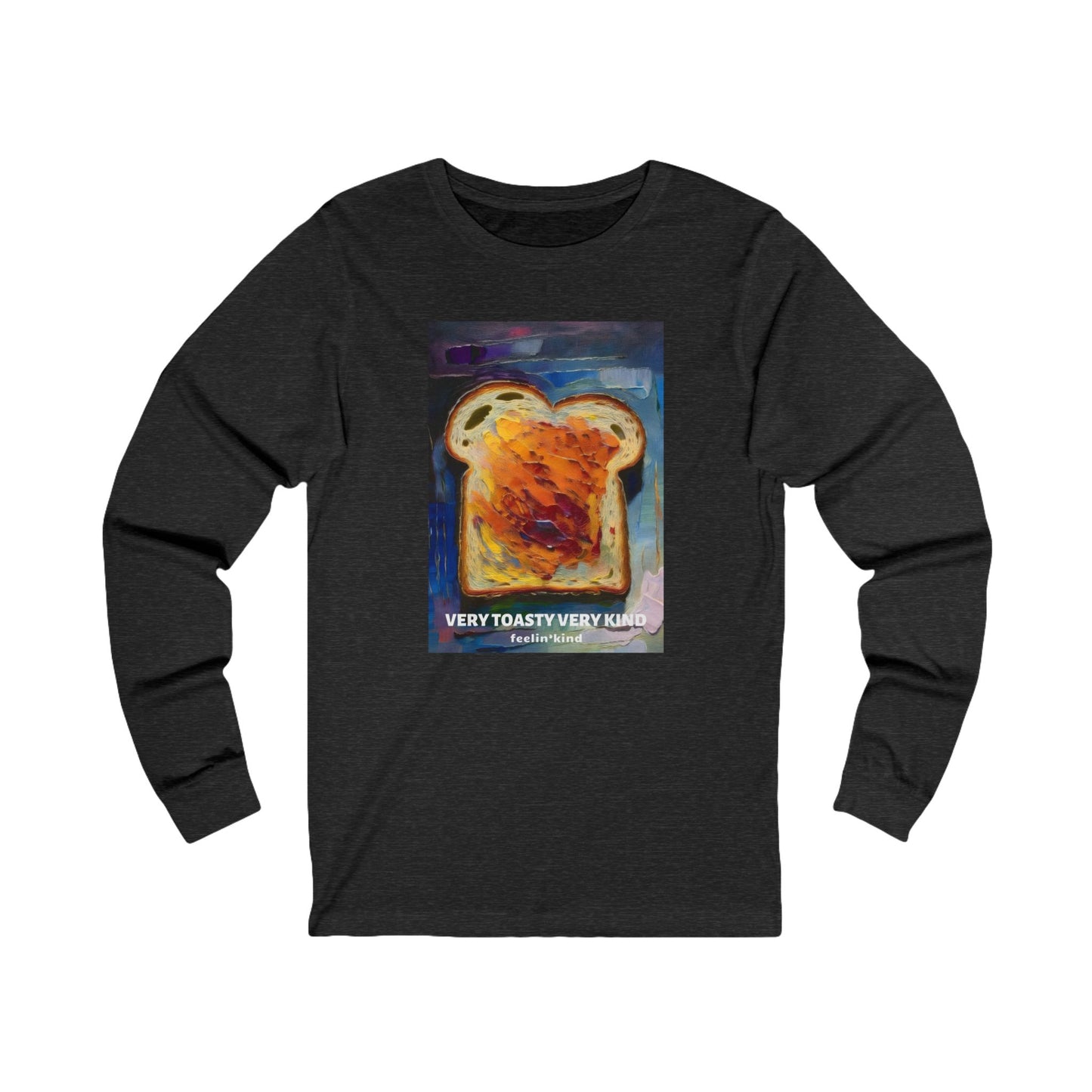 Very Toasty  Long Sleeve Tee