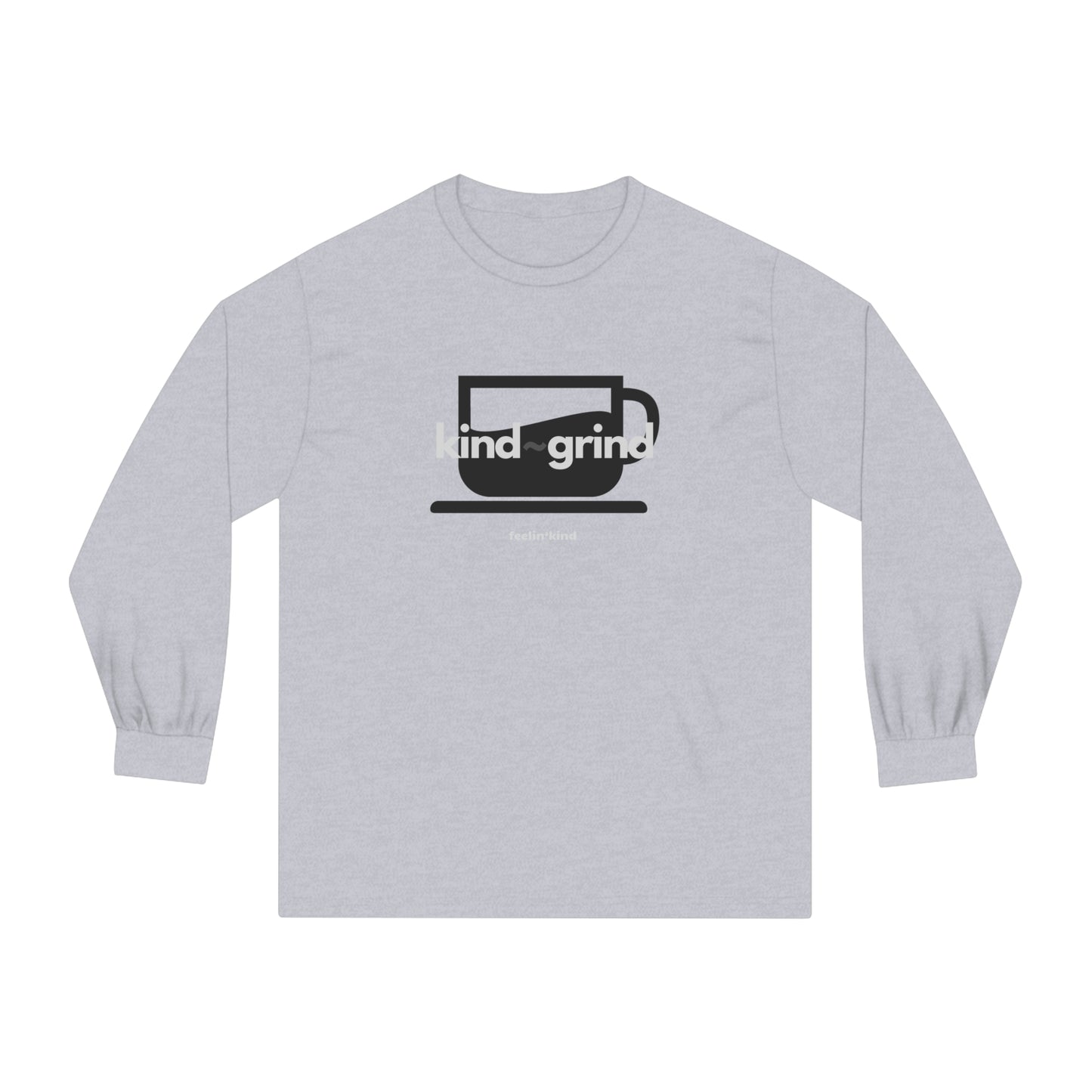 Kind Grind Long Sleeve T-Shirt