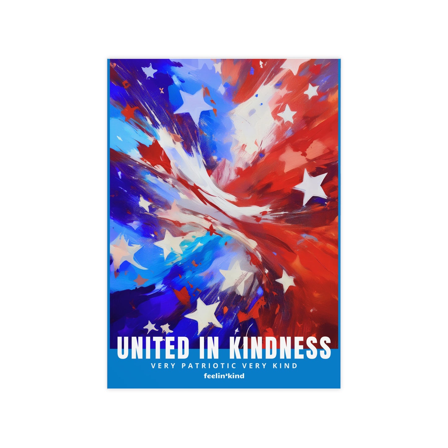 United in Kindness – Patriotic Abstract American Flag Poster
