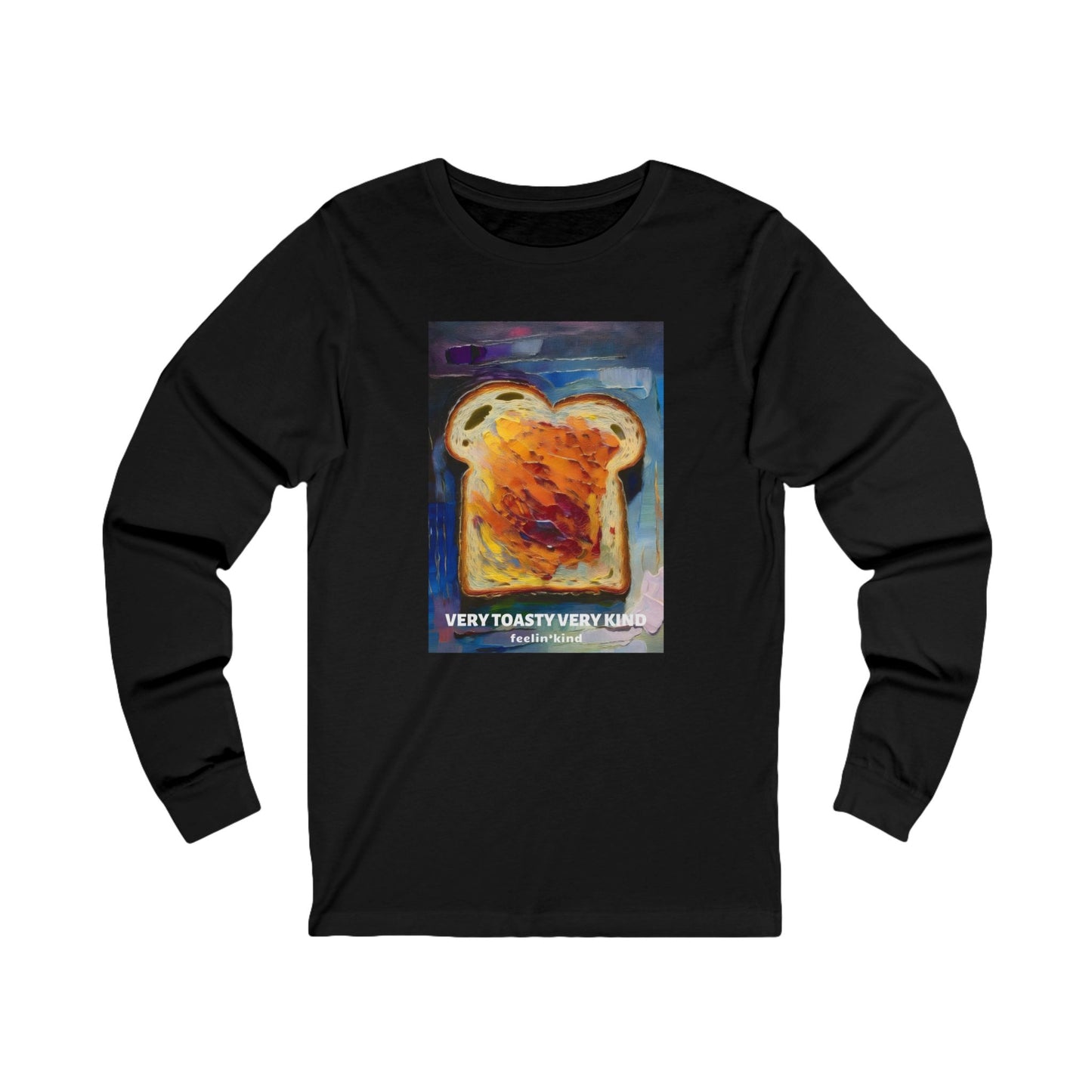 Very Toasty  Long Sleeve Tee