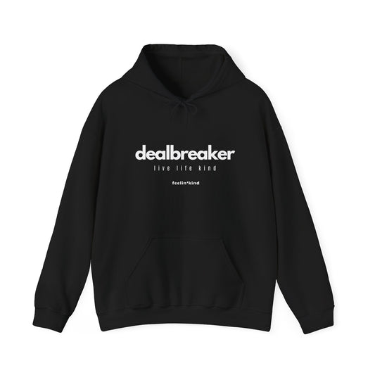 Dealbreaker hoodie