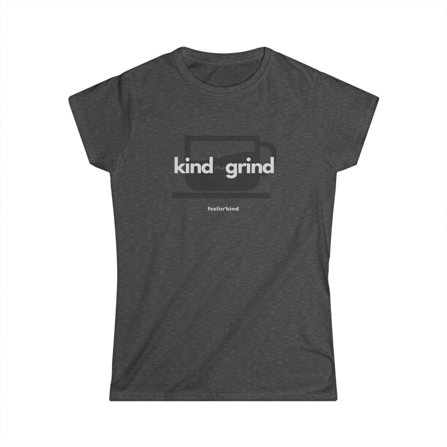 Kind~Grind Coffee Women's Tee