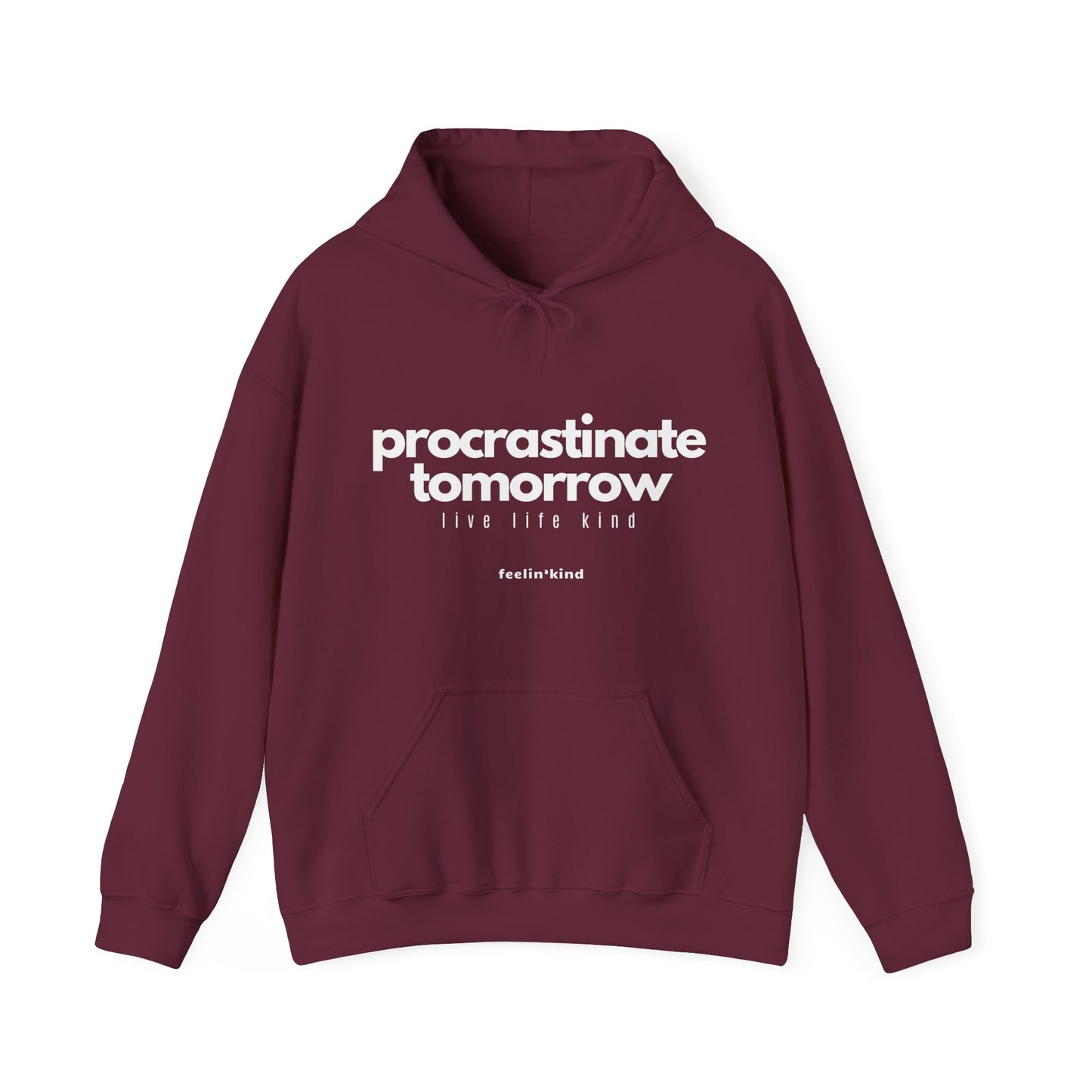 Procrastinate tomorrow hoodie