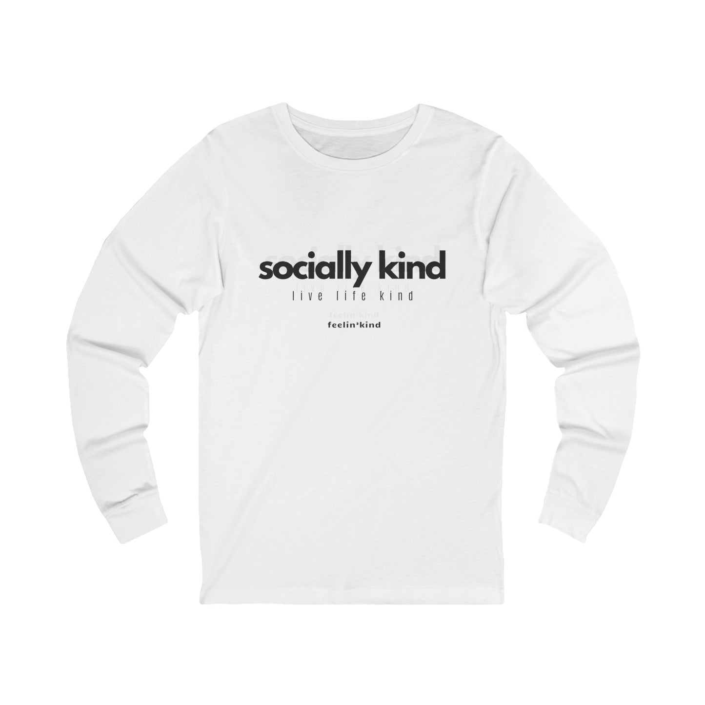 Socially Kind Long Sleeve Tee