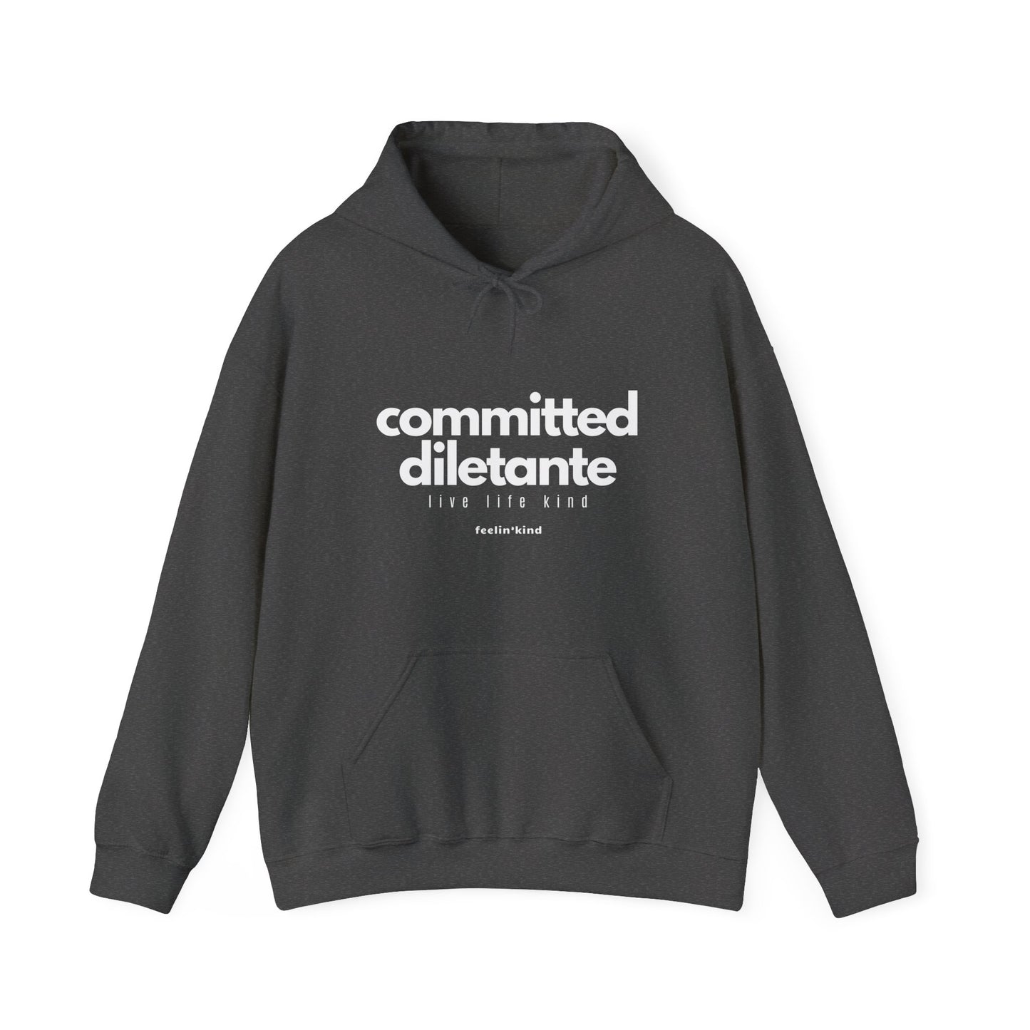 Committed diletante hoodie