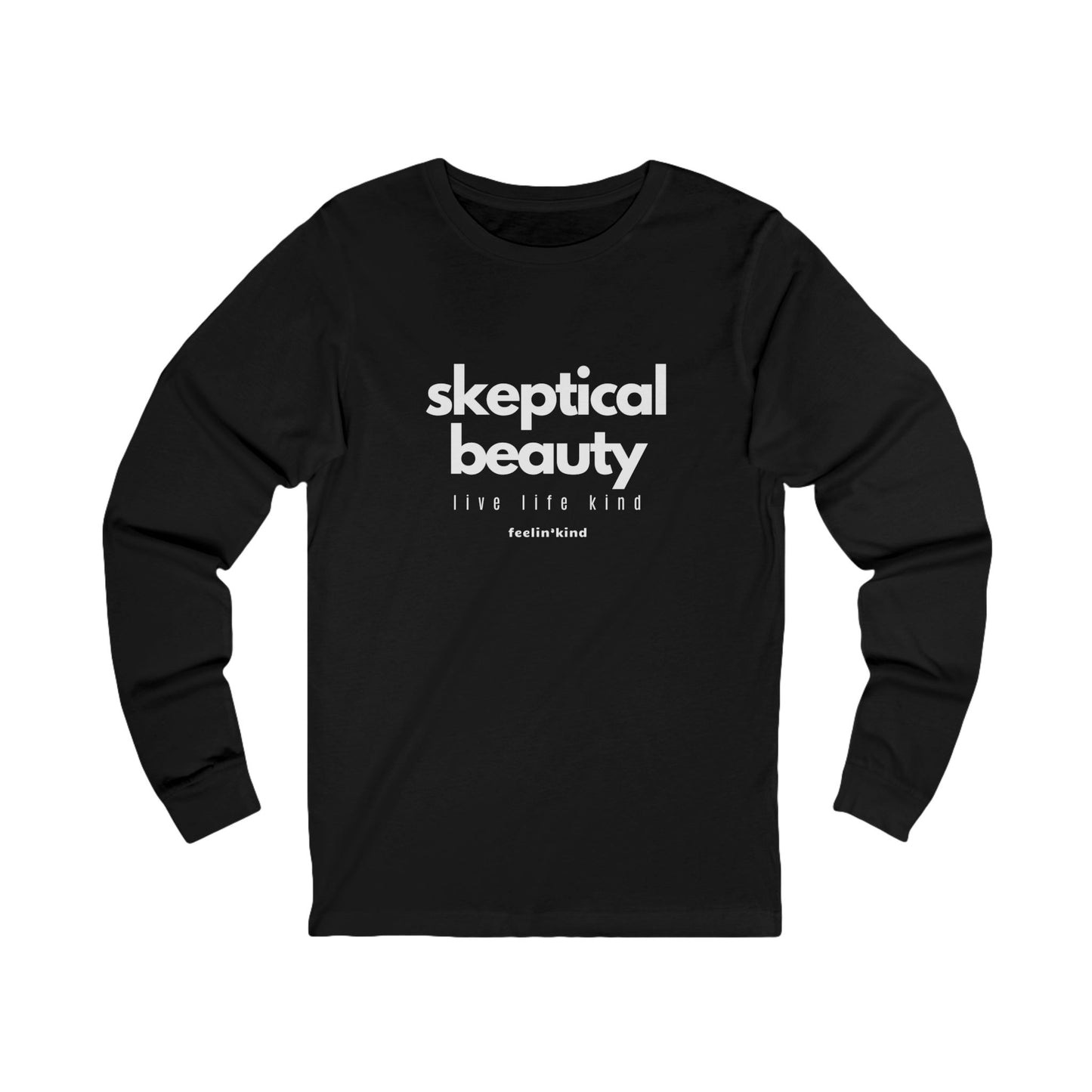 Skeptical Beauty Long Sleeve Tee