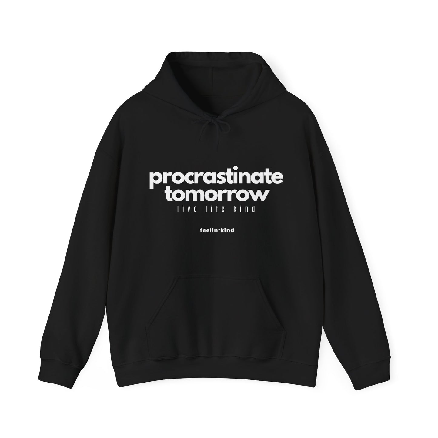 Procrastinate tomorrow hoodie