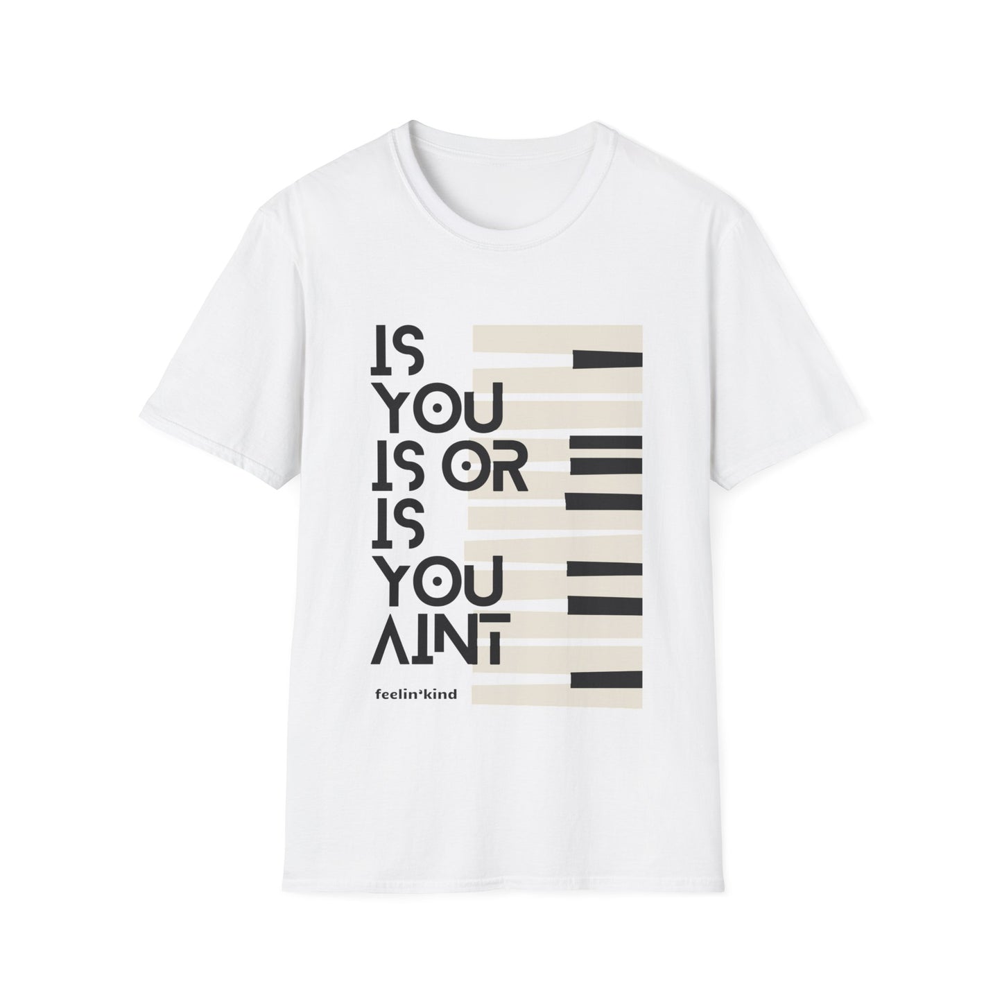 Is You Is or Is You Ain’t | Piano Graphic Tee