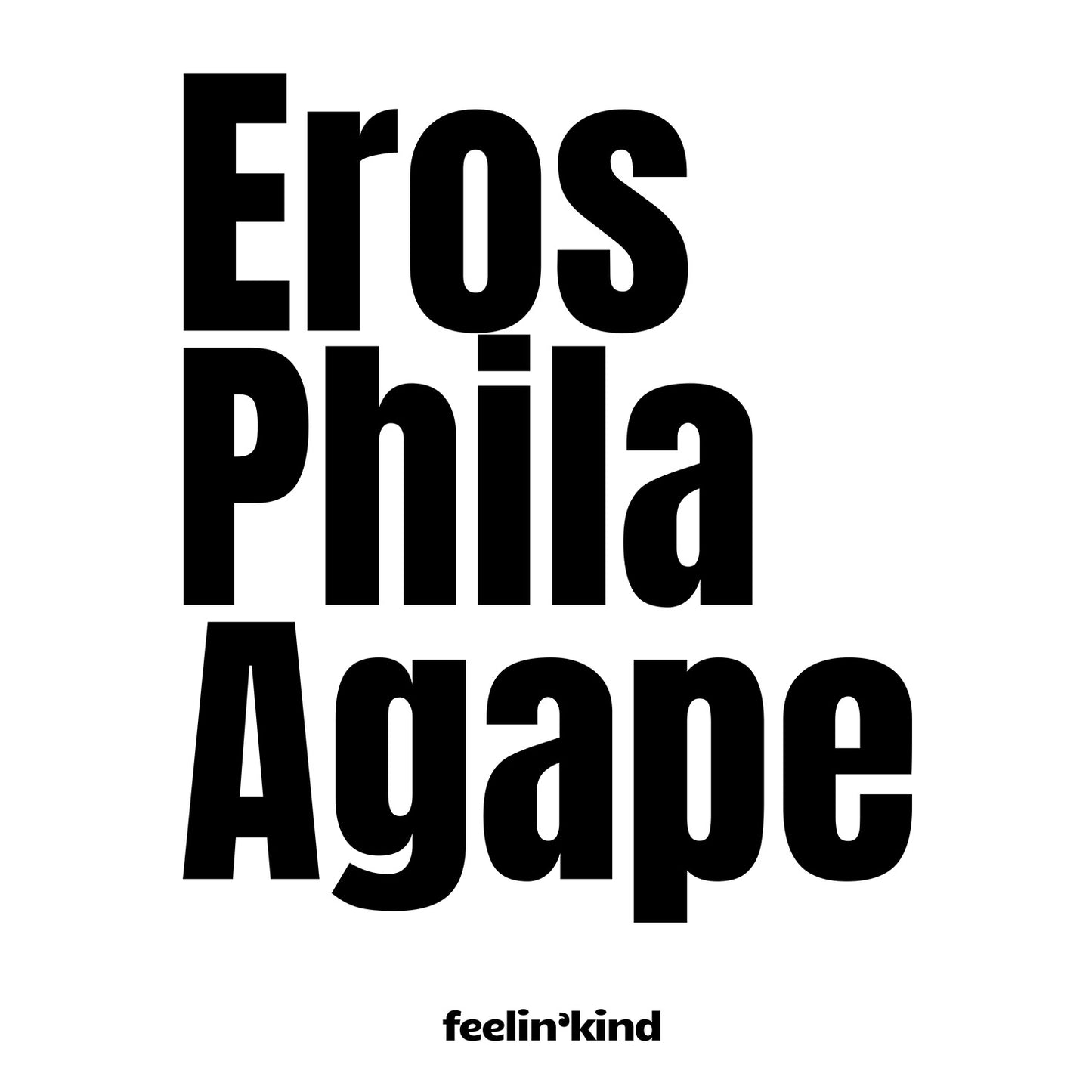 Eros Phila Agape Tee – The Three Dimensions of Love