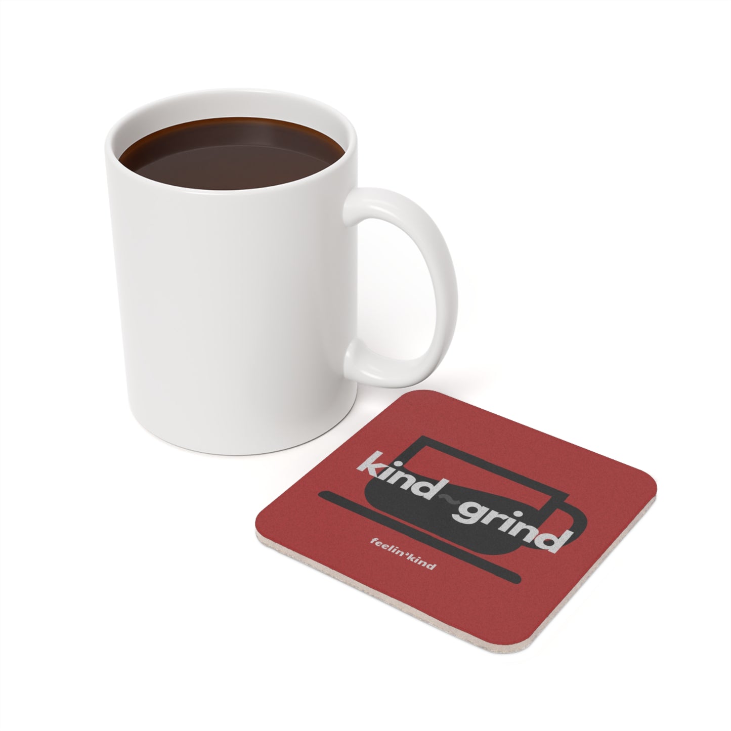 Kind~Grind Coffee Coaster | Feelin’Kind