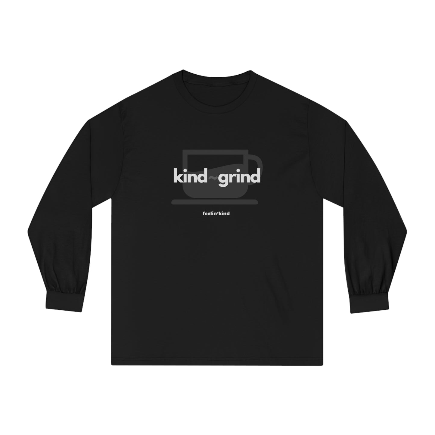 Kind Grind Long Sleeve T-Shirt