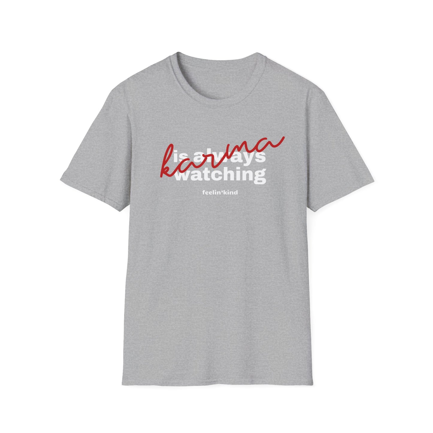 Karma is Always Watching Unisex Tee