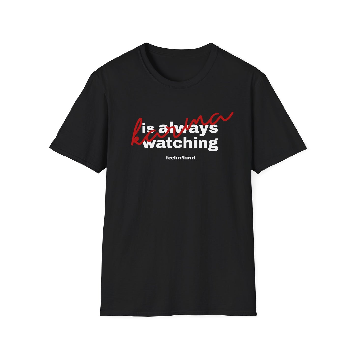 Karma is Always Watching Unisex Tee