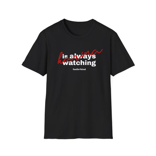 Karma is Always Watching Unisex Tee