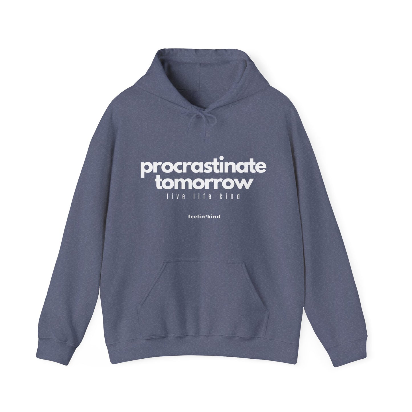 Procrastinate tomorrow hoodie