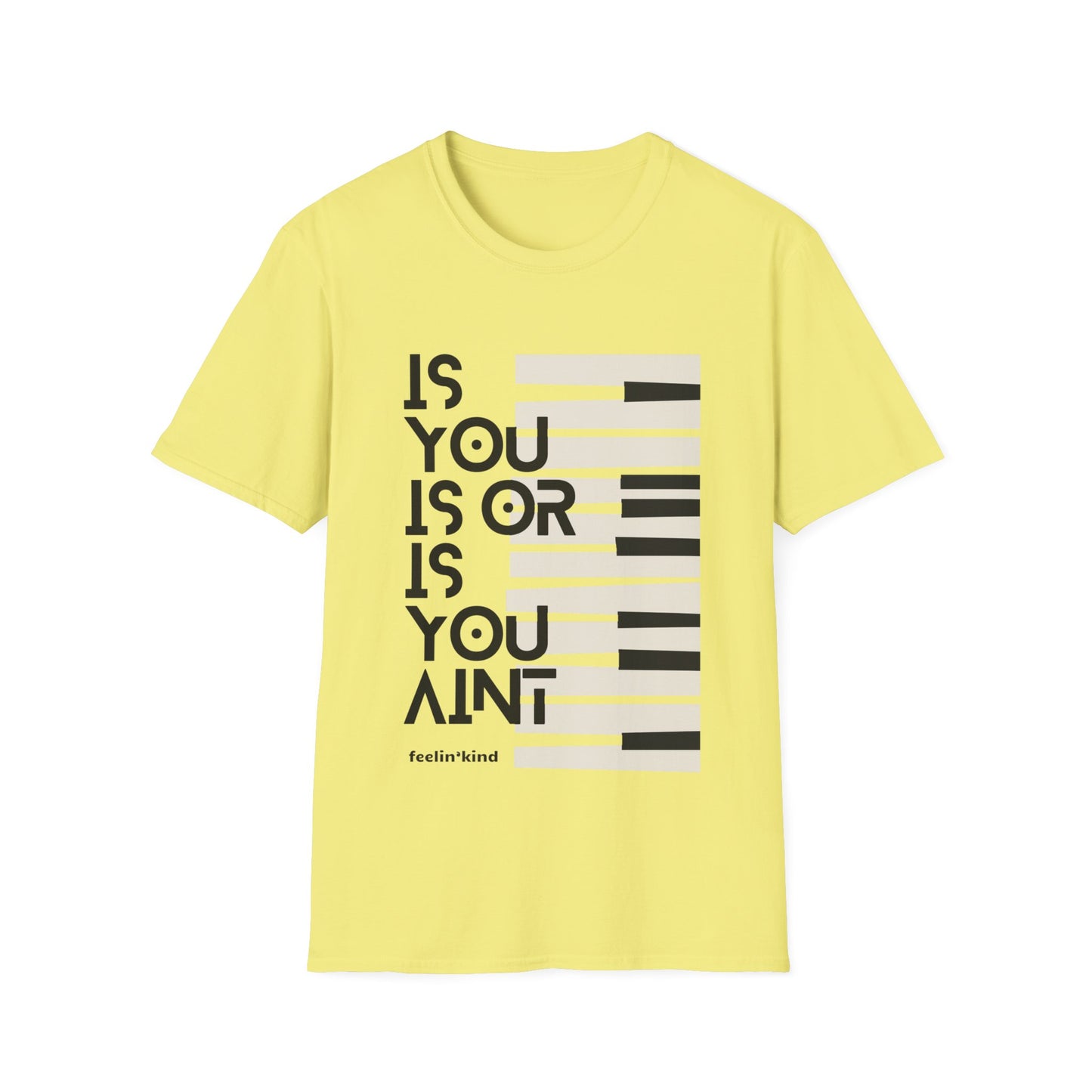 Is You Is or Is You Ain’t | Piano Graphic Tee