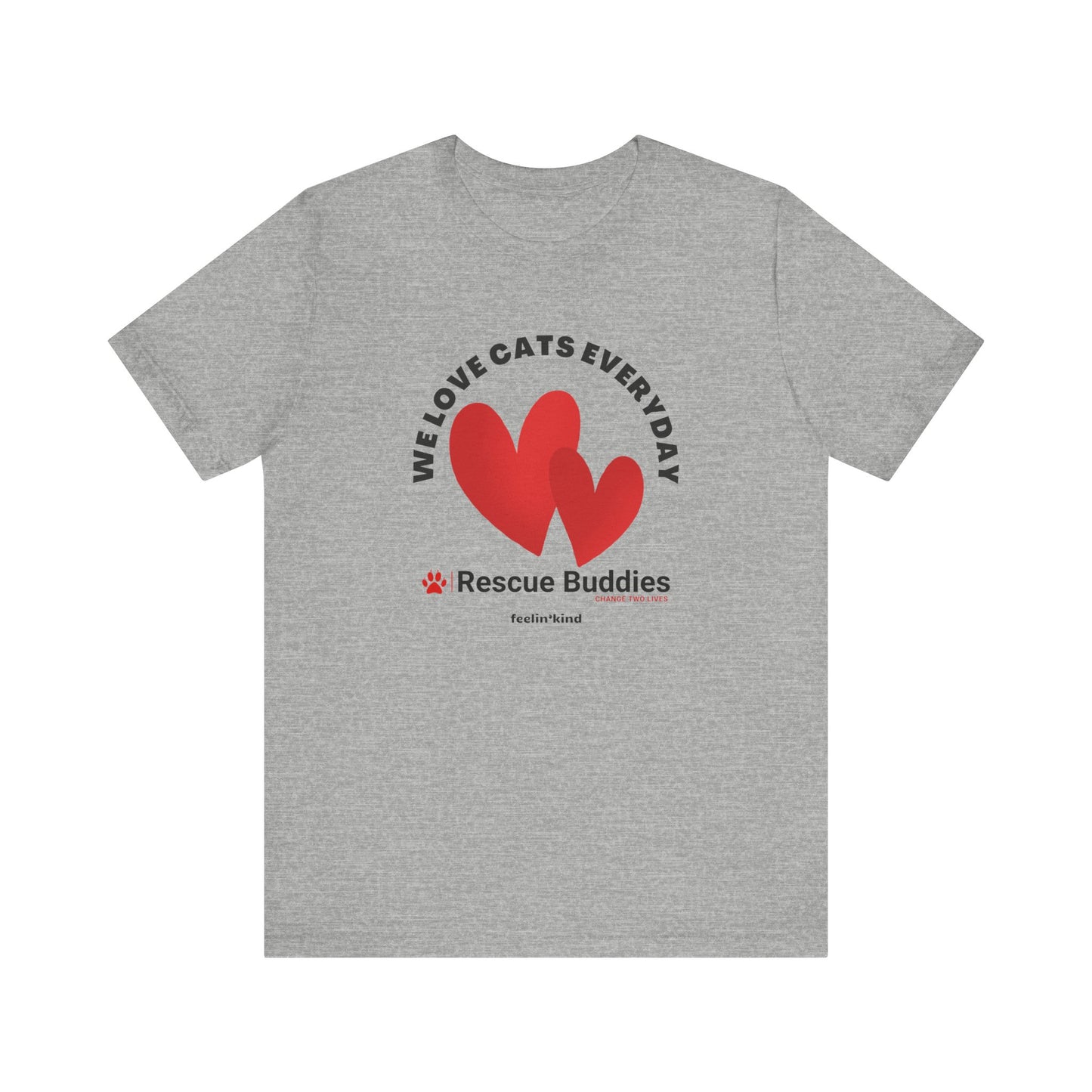 We Love Cats Everyday T-Shirt