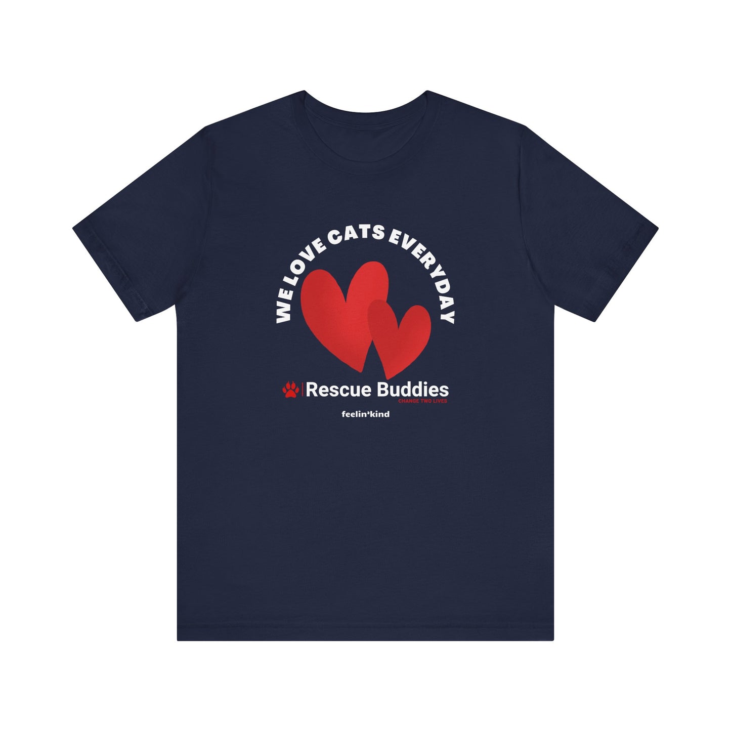 We Love Cats Everyday T-Shirt