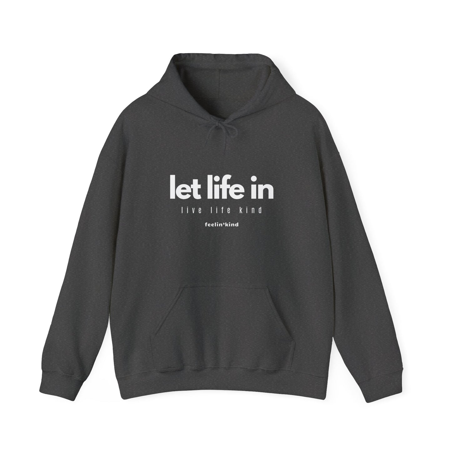 Let Life In hoodie