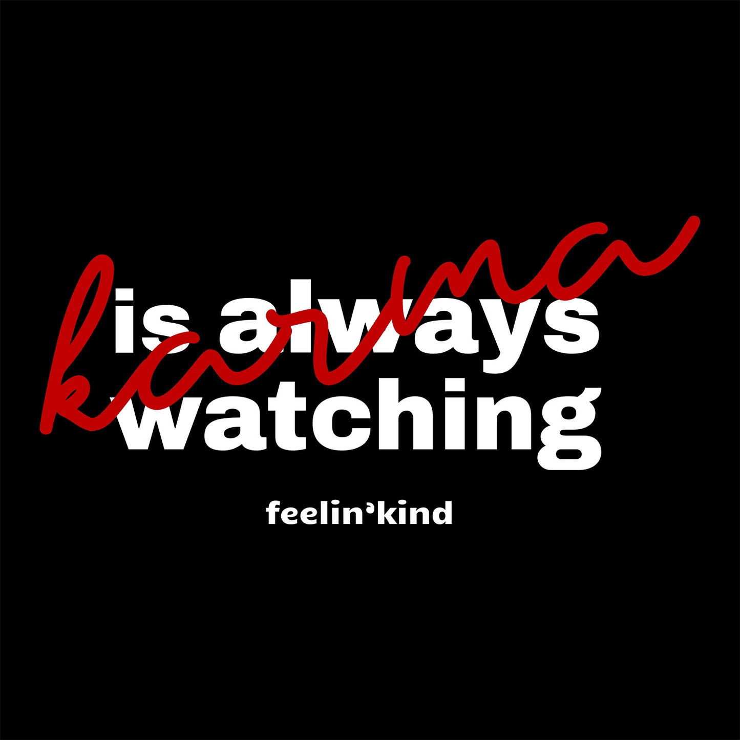Karma is Always Watching Unisex Tee
