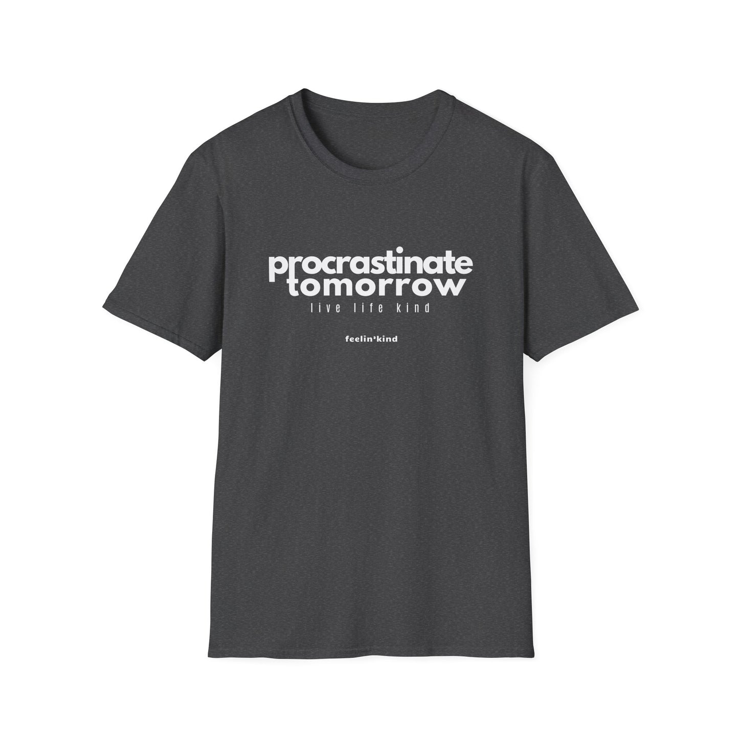 Procrastinate Tomorrow T-Shirt