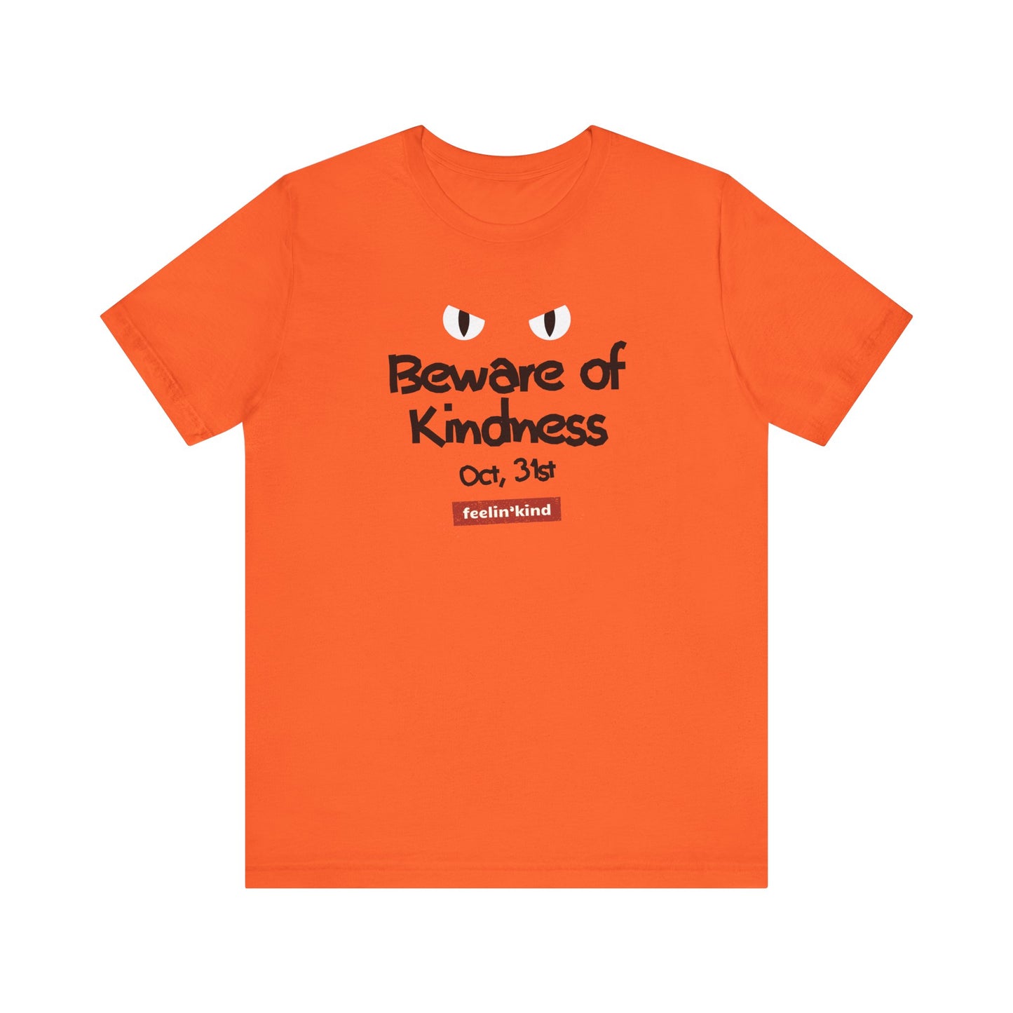 Beware of Kindness – Oct 31st Tee