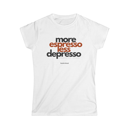More Espresso Less Depresso Tee