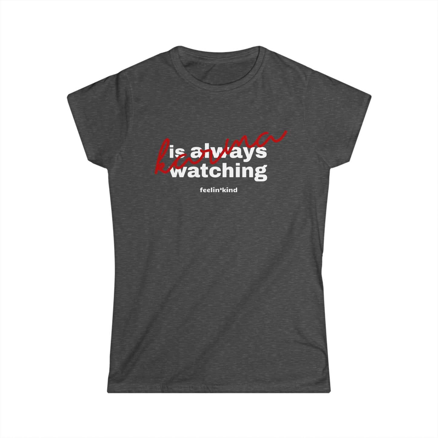 Karma is Always Watching Women's Tee