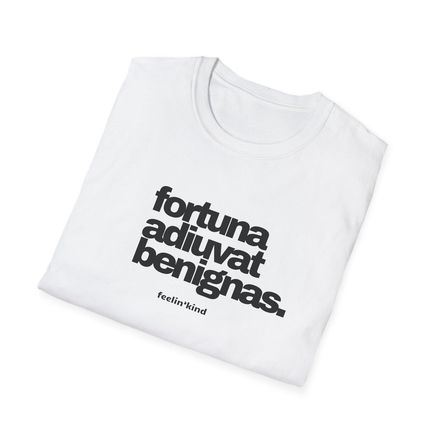 Fortune Favors the Kind T-Shirt