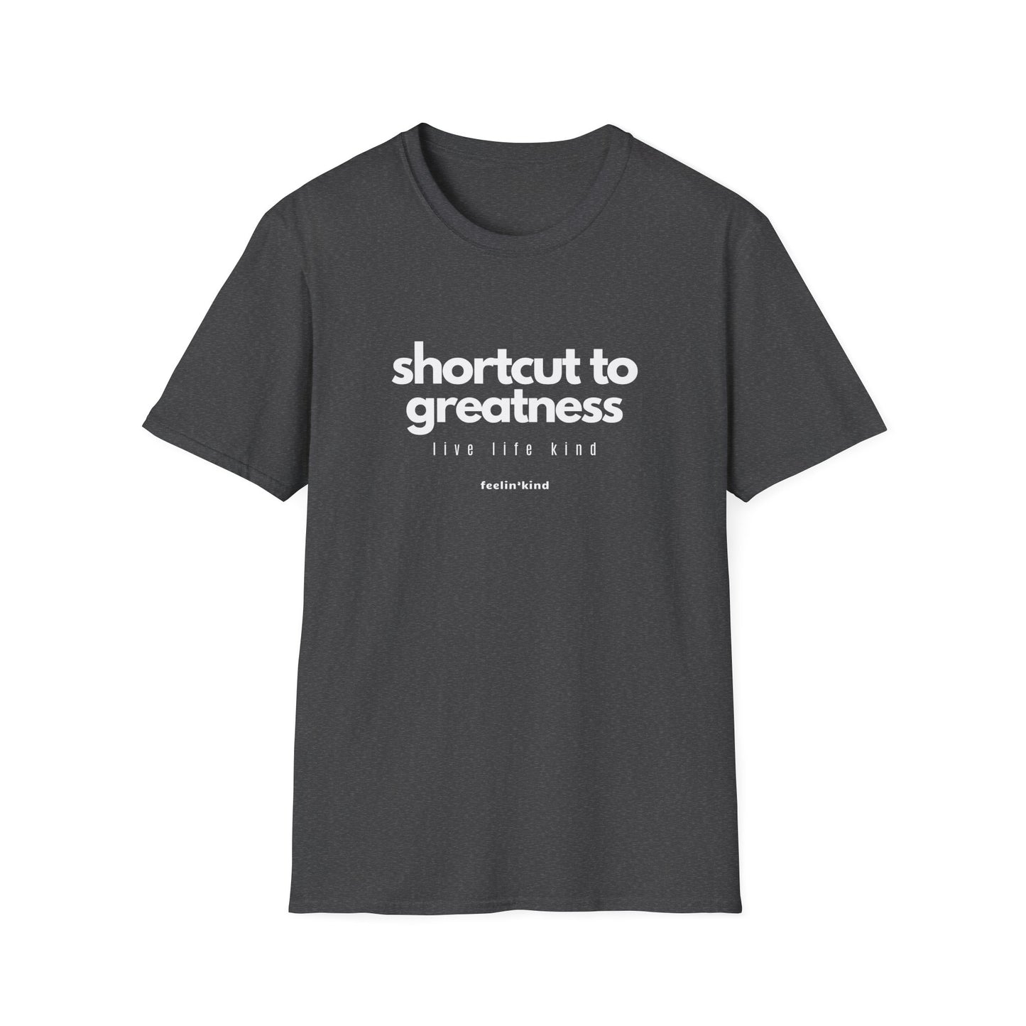 Shortcut to Greatness T-Shirt