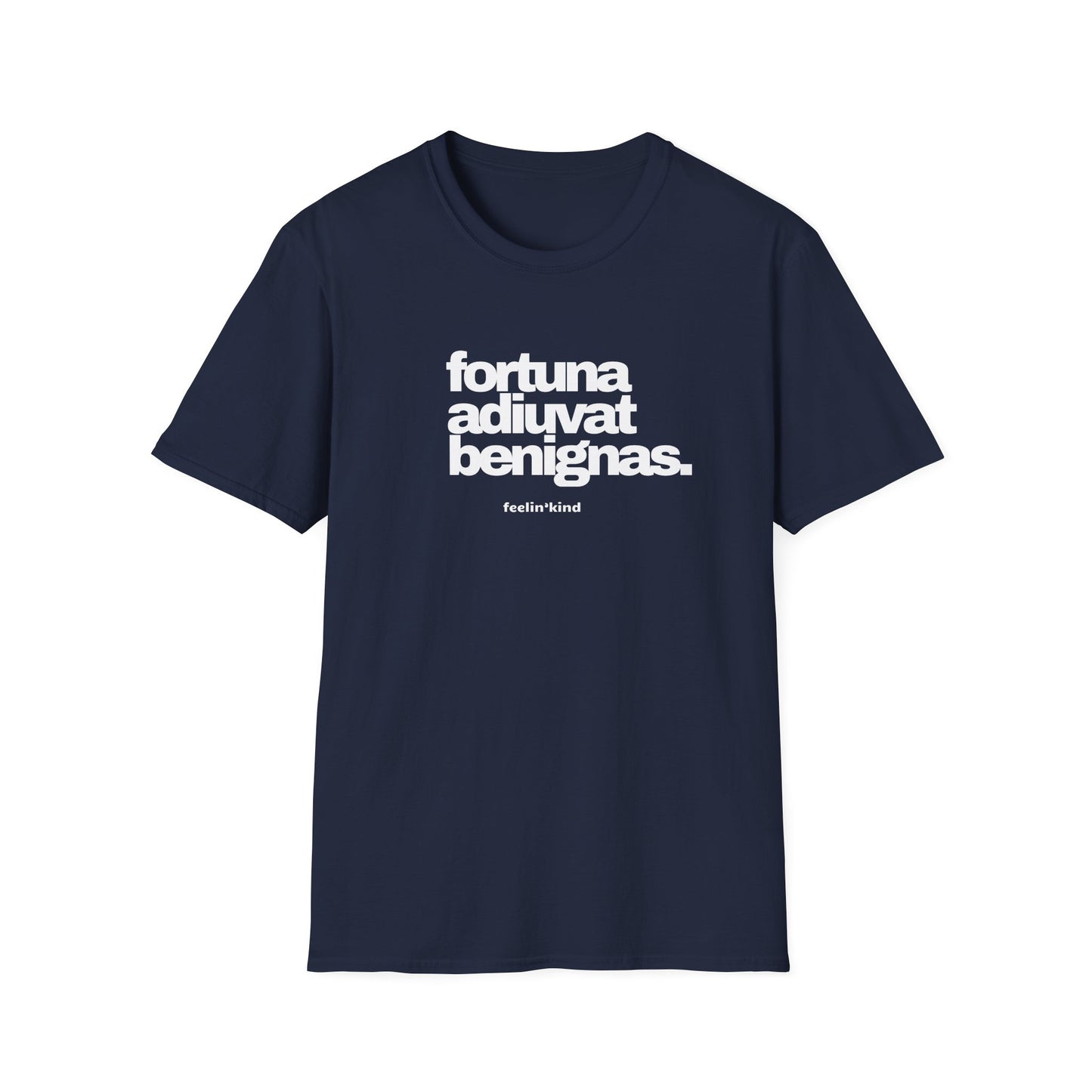 Fortune Favors the Kind T-Shirt