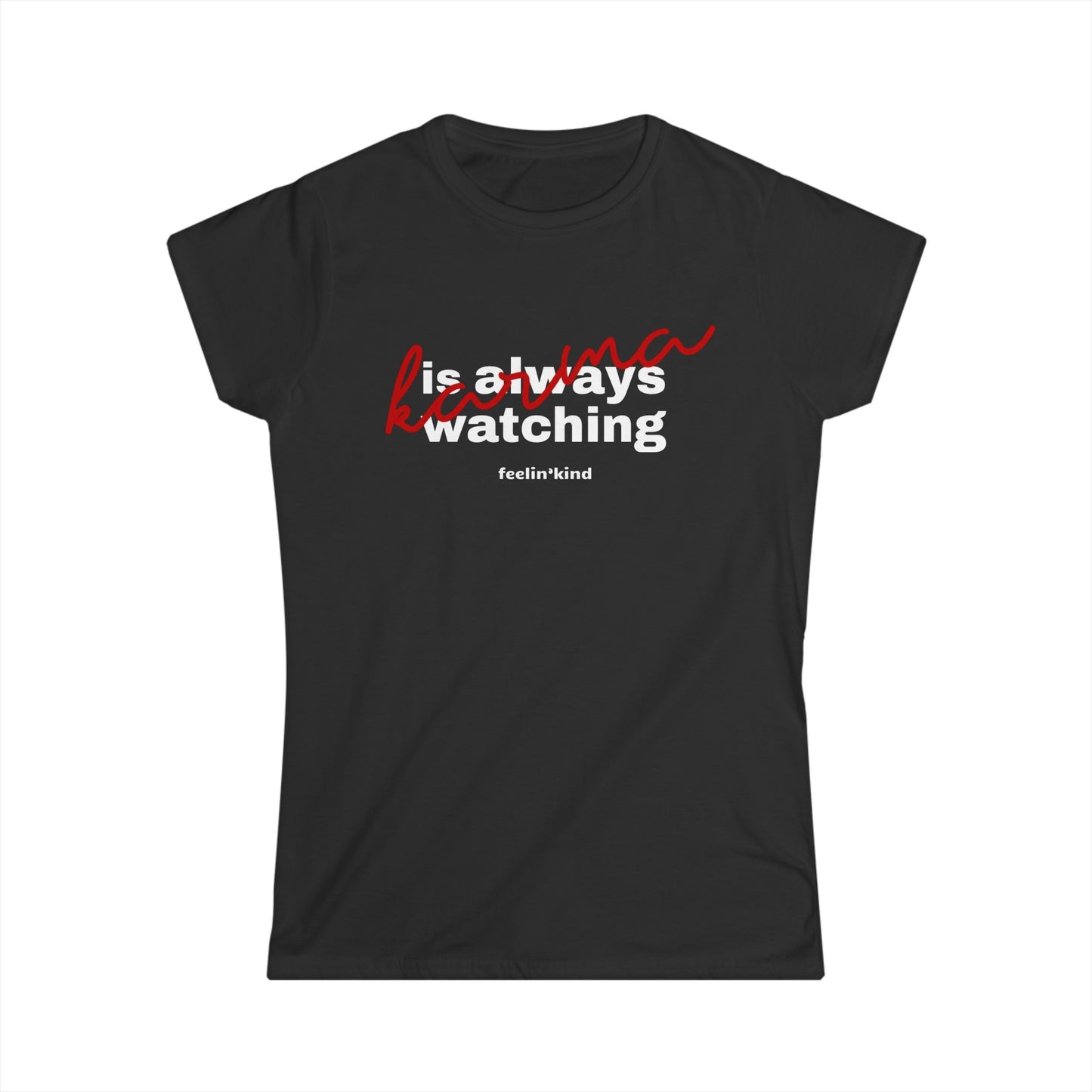 Karma is Always Watching Women's Tee