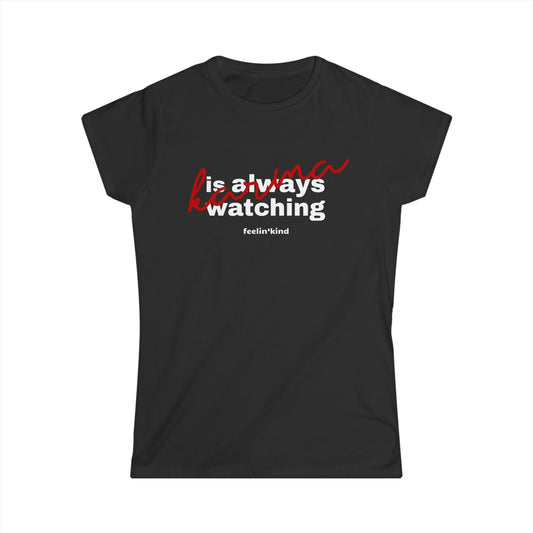 Karma is Always Watching Women's Tee