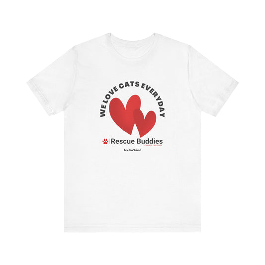 We Love Cats Everyday T-Shirt
