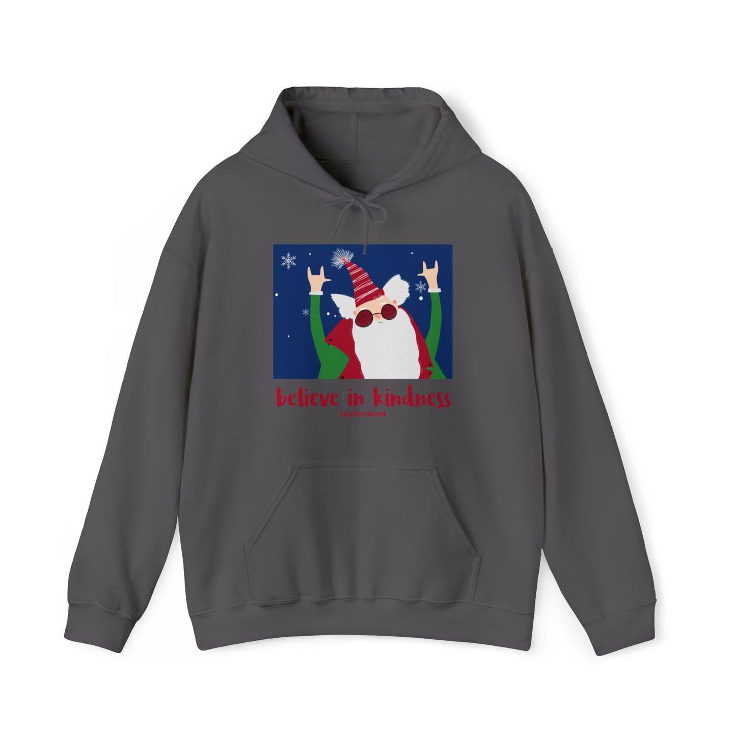 Believe in Kindness  hoodie featuring a cool Santa design inspired by the spirit of goodwill, perfect for the holidays.