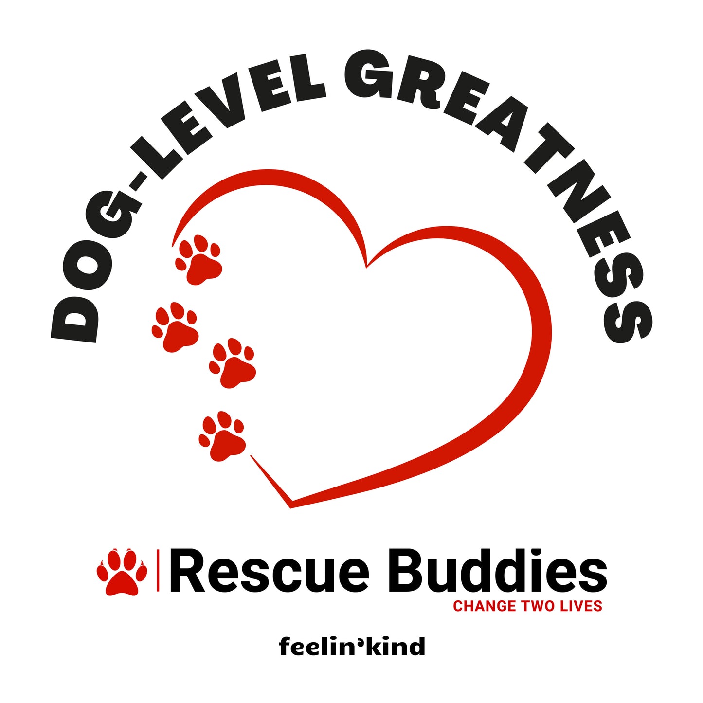 Dog-Level Greatness T-Shirt