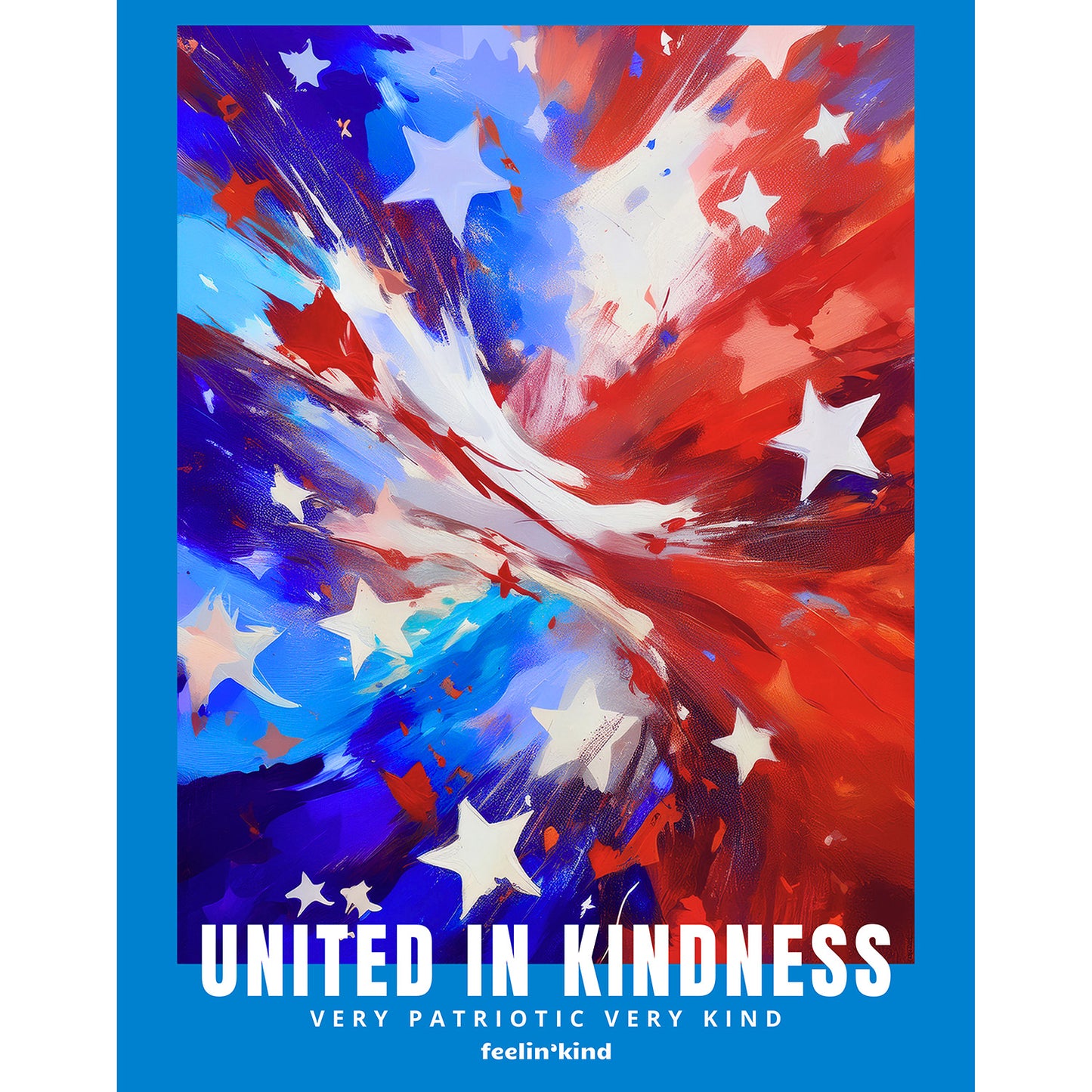 United in Kindness Poster | Very Patriotic, Very Kind
