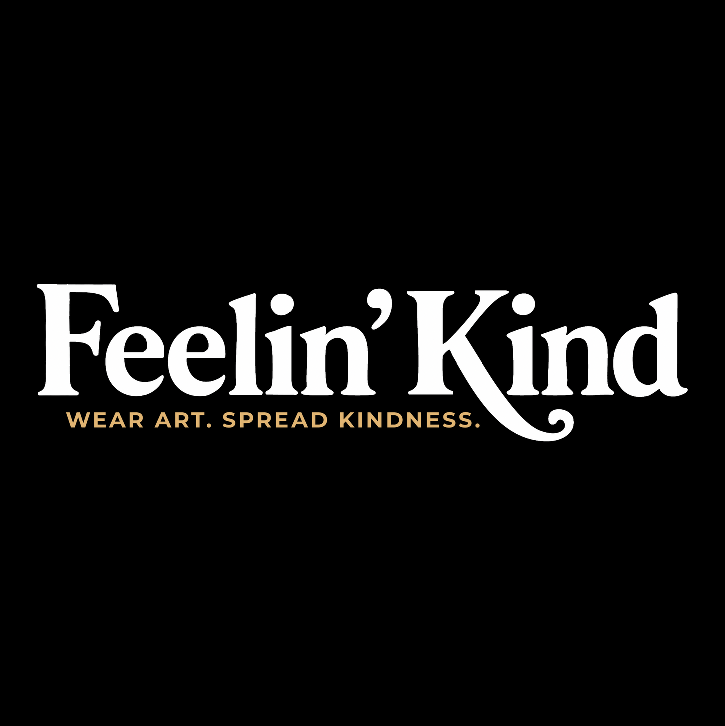 Feelin'Kind Logo | Wear Art. Spread Kindness.